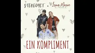 Stereoact, Lena Marie Engel - Ein Kompliment