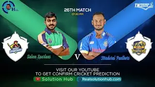 TNPL 2021 26th Match Prediction Siechem Madurai Panthers vs Salem Spartans | SMP vs SS |