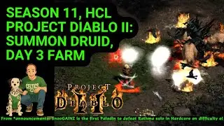 Get Uber Rich w/ Summon Druid, Day 3 Ladder Reset! | Project Diablo II: Season 11 | Hardcore