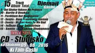 DJEMAIL 2016 - 2017 STUDISKI CD NEW (15) - Sentis Pe Kakose Shabanose - Official Audio STUDIOARTAN