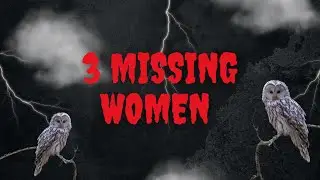 3 missing women