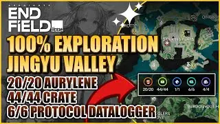 Jingyu Valley 100% Exploration Guide | All Crate, Aurylene & Protocol Datalogger | Arknight Endfield