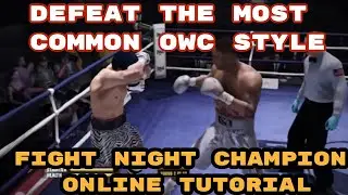 Учебное пособие по OWC от Fight Night Champion - Победа над самым распространенным стилем OWC (мо...