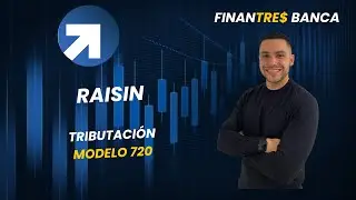 Modelo 720 y Raisin. Obligaci&oacute;n fiscal en el extranjero | Finantres Banca