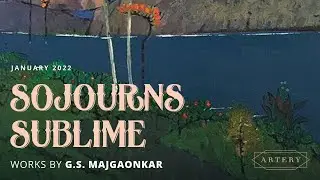 Artery India's Exhibition: Sojourns Sublime