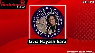 Livia Hayashibara - Modelando com Biscuit -  Redelease Podcast #EP145