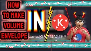How to Create a volume Envelope in kinemaster in Tamil