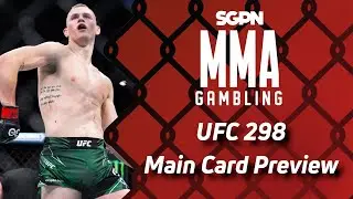 UFC 298 Main Card Preview, Predictions, and Picks (Ep506)