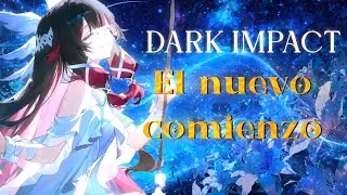 Dark Impact [El Nuevo Comienzo] 🌙 | Genshin Impact |