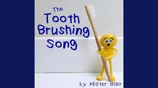 Tooth Brushing Song