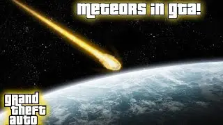 METEORS IN GTA V!