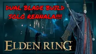 RAYA LUCARIA ACADEMY SOLO DUAL BLADE BUILD!!!!! ELDEN RING NG+ ITA  PLAYTROUGH