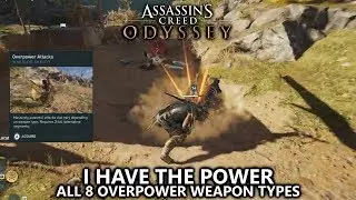 Assassin's Creed Odyssey - All Overpower Attack Weapon Types - I Have the Power Achievement/Trophy