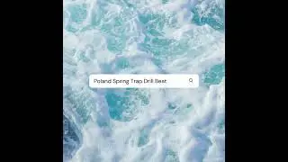 Poland Spring Trap Drill Instrumental