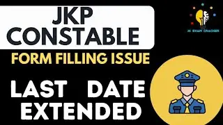 JKP CONSTABLE II FORM FILLING ISSUE II LAST DATE EXTENDED #jkssb #jkp #jkpconstable 