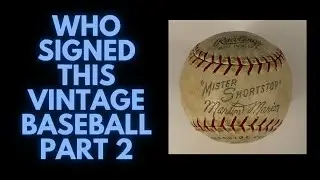 WHO SIGNED THIS VINTAGE BASEBALL PART 2! THE FULL MYSTERY IS STILL NOT SOLVED!