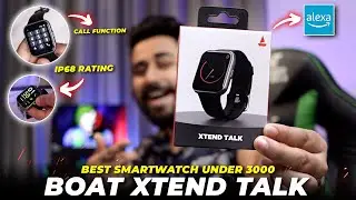Best Bluetooth and Alexa Smartwatch Under Rs 3000 🔥 BOAT Xtend TALK Smartwatch Review⚡