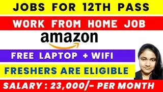 Amazon Jobs For Students | FREE Laptop 😍| Amazon Work From Home Job | Amazon Latest Jobs 12th Pass