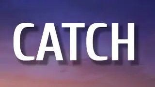 Julia Cole & Kaylee Rose - Catch (Lyrics)