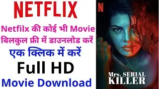 How To Download Mrs Serial Killer Netflix Movie In Hd 1080p | New Movie 2020