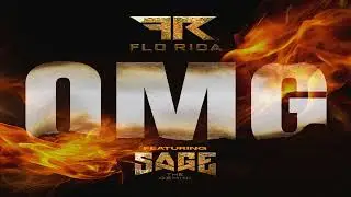 Flo Rida feat. Sage The Gemini - OMG