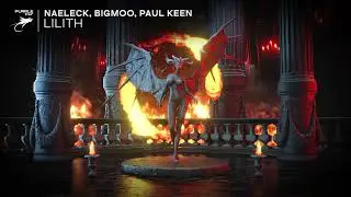Naeleck, Bigmoo & Paul Keen - Lilith