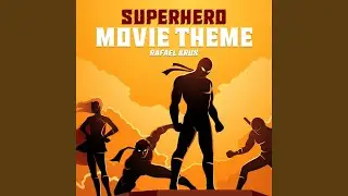Superhero Movie Theme
