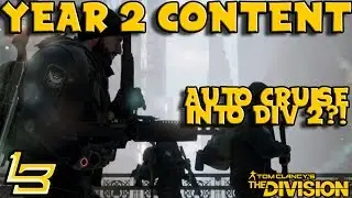 Year 2 Content (The Division) Autocruise Into Division 2?