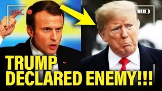 FURIOUS World Leaders BLAST Trump and DECLARE HIM ENEMY