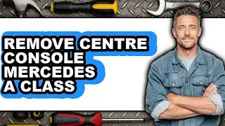 How to Remove Centre Console Mercedes a Class (full Guide)