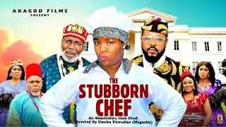THE STUBBORN CHEF FULL MOVIE - Ekene Umenwa, Sochi Infinity - (New Movie)2025 Latest Nigerian Movie