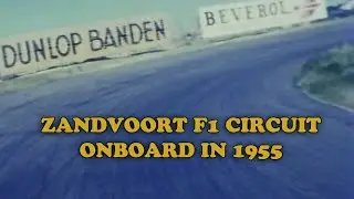 Zandvoort F1 Circuit Onboard in 1955 + Race Highlights