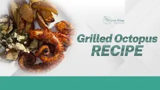 Sizzle and Flavor: How to Grill Octopus to Perfection | Live Vitae