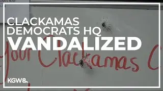 Clackamas County Democratic headquarters in Oregon City vandalized
