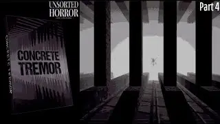 Unsorted Horror: Concrete Tremor | Full Gameplay | No Commentary | Ending