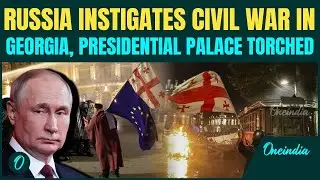 Russia Sparks Civil War in Georgia as Protesters TORCH Presidential Palace During Violent Protests