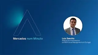 Coment&aacute;rio semanal por Lu&iacute;s Sancho, Analista da BBVA AM em Portugal. [Podcast 80 - 2021/12/20]