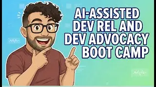Google AI Assisted DevRel and Dev Advocacy Bootcamp (NotebookLM, Gemini, Antigravity)
