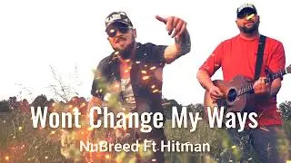 Wont Change My Ways - NuBreed Ft JesseHoward