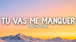 Ma&icirc;tre Gims - Tu Vas Me Manquer (Paroles / Lyrics)