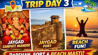 Trip Day 3 Vlog | Jaygad Ganpati Mandir & Fort | Beach Enjoy