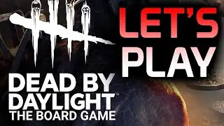 Let's play  | DEAD BY DAYLIGHT Boardgame | Reupload | DICED
