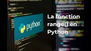 Python #05 : Maitriser la fonction range()
