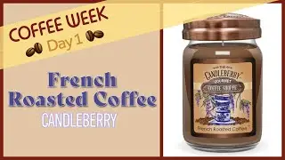 French Roasted Coffee ☕️ from Candleberry ☕️ candle review for COFFEE WEEK