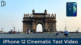 Mumbai : iPhone 12 Cinematic Test Video | 4K