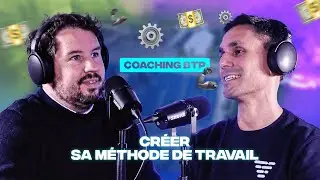 Cr&eacute;er sa m&eacute;thode de travail dans le b&acirc;timent - Coaching BTP avec Anto - Episode #2