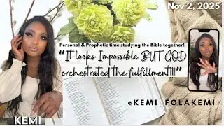 😳FOR YOU! It looks &ldquo;Impossible&rdquo;BUT God orchestrated￼ the fulfillment! -Personal Prophetic BibleStudy