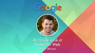 An Inside Look at Flutter for Web, by Kevin Moore