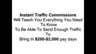 Instant Traffic Commissions - Earn Up To $2,000 A Day!