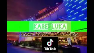 Eko'Disco X Yoga Sptra - Kase Luka(Simple Fvnky Hybrid)DiscoTanah_2022_Dj.TikTok
